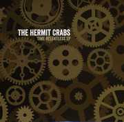Time Relentless , The Hermit Crabs