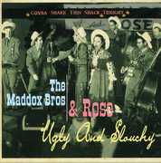 Gonna Shake This Shack Tonight: Ugly & Slouchy , The Maddox Brothers & Rose