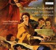 Stylus Fantasticus & the Art Variation , Luca Guglielmi