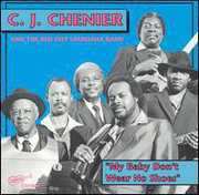 My Baby Don't Wear No Shoes , C.J. Chenier