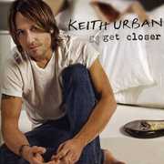 Get Closer , Keith Urban