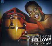 Mango Mangue , El Gran Fellové