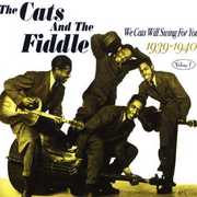 We Cats Will Swing For You, Vol. 1: 1939-40 , The Cats & the Fiddle