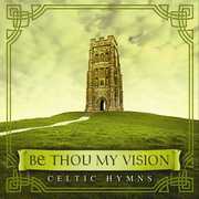 Be Thou My Vision: Celtic Hymns , David Arkenstone