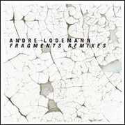 Fragments Remixes , André Lodemann