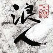 Ronin , Tao of Sound