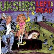 Left for Dead , U.K. Subs