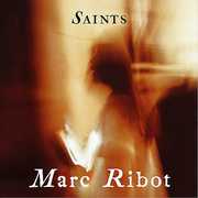 Saints , Marc Ribot
