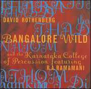 Bangalore Wild , David Rothenberg