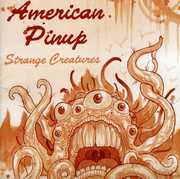 Strange Creatures , American Pinup