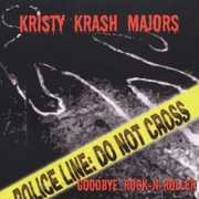 Goodbye Rock and Roller , Kristy Krash Majors