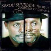 Blue Oneness of Dreams , Sekou Sundiata