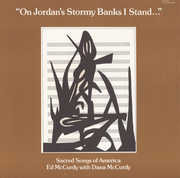 On Jordan's Stormy Banks I Stand , Ed McCurdy