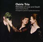 Melodies of Love & Death , Osiris Trio