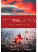 Eternal Tao: A Multimedia Opera , Michael Lewanski