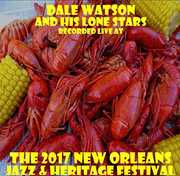 Live At Jazzfest 2017 , Dale Watson