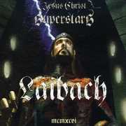 Jesus Christ Superstars , Laibach