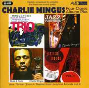 4 Classics-Blues and Roots/ Mingus Three-Trio/ Jazz Portraits/ Jazzical , Charles Mingus