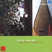 Tai Tu Nam Bo - Saigon: Masters Of Traditional Music , Various Artists