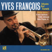 Blues for Hawk , Yves Francois
