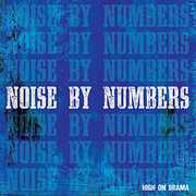 High on Drama , Noise by Numbers