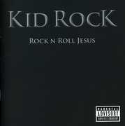 Rock and Roll Jesus [Explicit Content] , Kid Rock