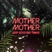 Very Good Bad Thing [Import] , Mother Mother