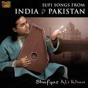 Sufi Songs from India & Pakistan , Shafqat Ali Khan