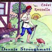 Cadet Rouselle , Dennis Stroughmatt
