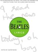 The Beatles Lyrics: The Stories Behind the Music, Including the Handwritten Drafts of More Than 100 Classic Beatles Songs , Hunter Davies