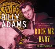 Rock Me Baby: The Sun Years, Plus , Billy Adams