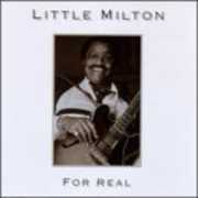 For Real , Little Milton