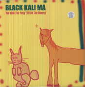 You Ride the Pony I'll Be the Bunny , Black Kali Ma