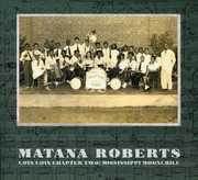 Coin Coin Chapter Two: Mississippi Moonchile , Matana Roberts