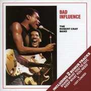 Bad Influence , Robert Cray