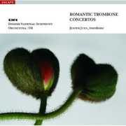Romantic Trombone Concertos , Jesper Juul S rensen