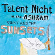 Talent Night at the Ashram , Sonny & the Sunsets
