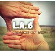 Frame of Mind , L.A.6