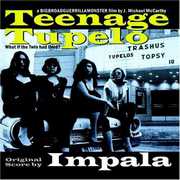 Teenage Tupelo Movie Soundtrack , Impala