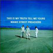 This Is My Truth Tell Me Yours , Manic Street Preachers