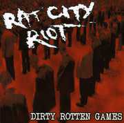 Dirty Rotten Games , Rat City Riot