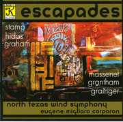 Escapades , North Texas Wind Symphony