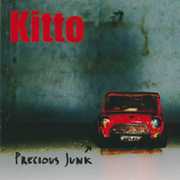 Precious Junk , Kitto