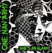 She's An Alarm , One Man Army