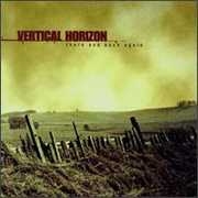 There & Back Again , Vertical Horizon