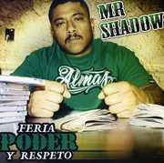 Feria, Poder, Y Respeto [Explicit Content] , Mr. Shadow