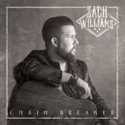 Chain Breaker , Zach Williams