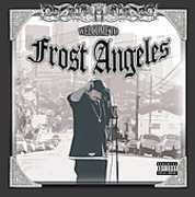 Welcome to Frost Angeles [Explicit Content] , Frost*