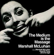 The Medium Is the Massage , Marshall McLuhan