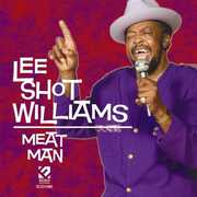 Meat Man , Lee "Shot" Williams